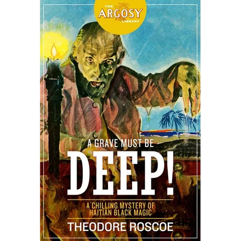A Grave Must Be Deep!