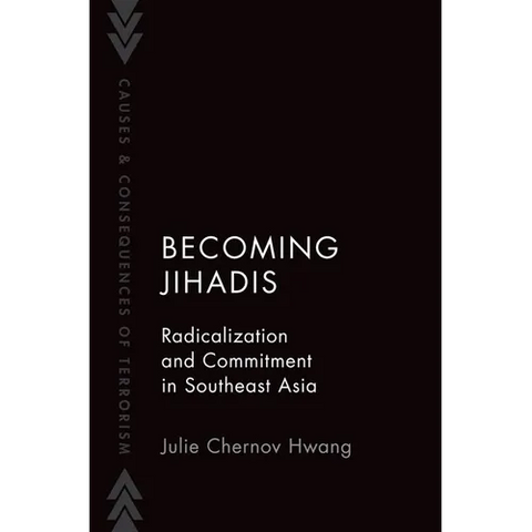 Becoming Jihadis: Radicalization and Commitment in Southeast Asia