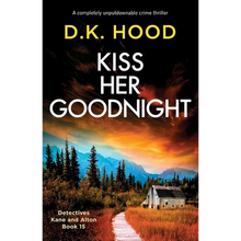 Kiss Her Goodnight: A completely unputdownable crime thriller - Paperback