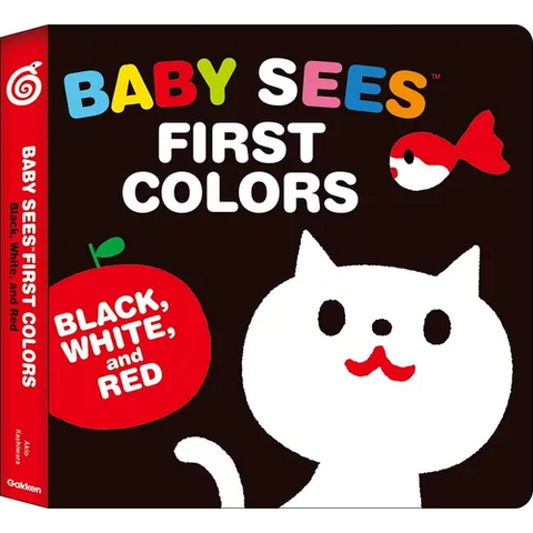 Baby Sees First Colors: Black, White & Red: A Totally Mesmerizing High-Contrast Book for Babies