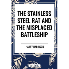 Stainless Steel Rat and the Misplaced Battleship - Paperback