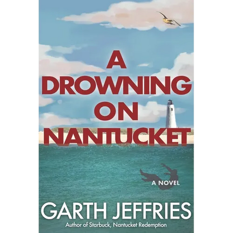 A Drowning on Nantucket: A Fast-paced Thriller Brimming with Intrigue and Betrayal