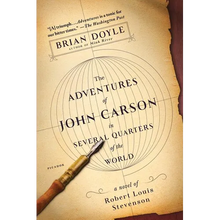 The Adventures of John Carson in Several Quarters of the World: A Novel of Robert Louis Stevenson