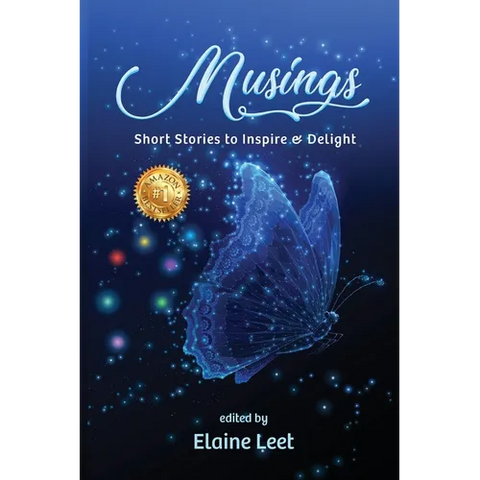 Musings: Short Stories to Inspire and Delight