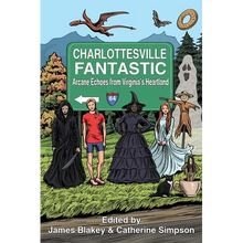Charlottesville Fantastic: Arcane Echoes from Virginia's Heartland
