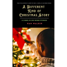A Different Kind of Christmas Story: A Carol in 100-Word Stories - Paperback