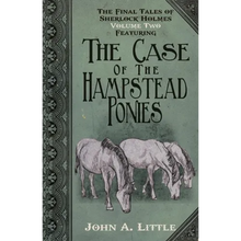 The Final Tales of Sherlock Holmes - Volume 2 - The Hampstead Ponies