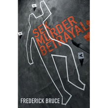 Sex, Murder, Betrayal: Revised