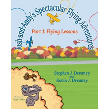 Josh and Andy's Spectacular Flying Adventures: Part 1: Flying Lessons