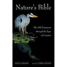 Nature's Bible: The Old Testament Through the Eyes of Creation - Hardcover