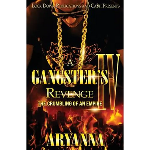 A Gangster's Revenge IV: The Crumbling of an Empire