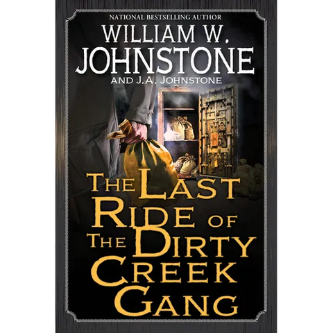 The Last Ride of the Dirty Creek Gang