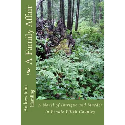 A Family Affair: A Novel of Intrigue and Murder in Pendle Witch Country
