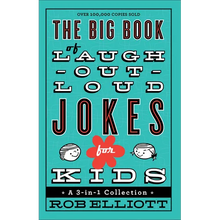 The Big Book of Laugh-Out-Loud Jokes for Kids: A 3-In-1 Collection
