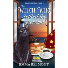 The Witch Who Settled the Account (Pixie Point Bay Book 1): A Cozy Witch Mystery