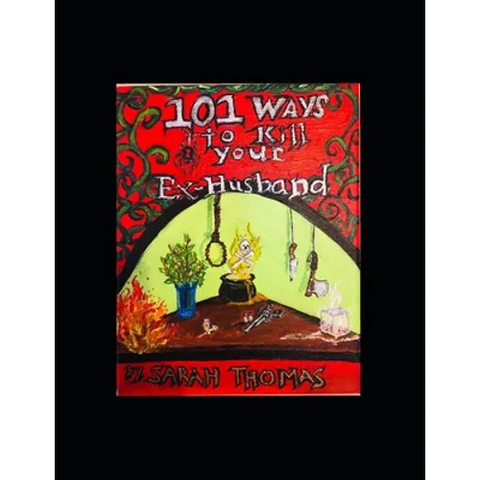 101 Ways to Kill Your Ex-Husband