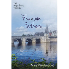 Phantom Fathers: The Maggie Barnes Trilogy