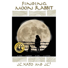 Finding Moon Rabbit: A War. A Camp. A Girl. A Letter.