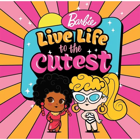 Barbie: Live Life to the Cutest