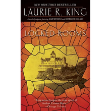Locked Rooms: A novel of suspense featuring Mary Russell and Sherlock Holmes