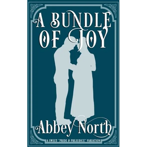 A Bundle Of Joy: A Sweet Pride & Prejudice Variation