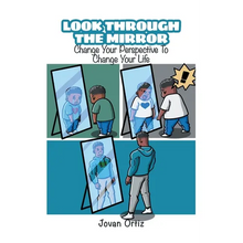 Look Through the Mirror: Change Your Perspective to Change Your Life - Paperback