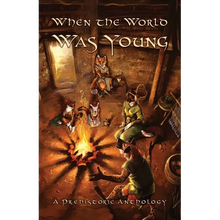 When the World Was Young: A Prehistoric Anthology
