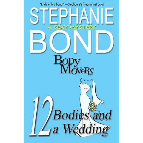 12 Bodies and a Wedding: A Body Movers Book