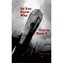 Do You Know Why You're Here? - Hardcover