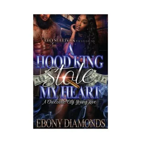 A hood King Stole My Heart: A chocolate city young love