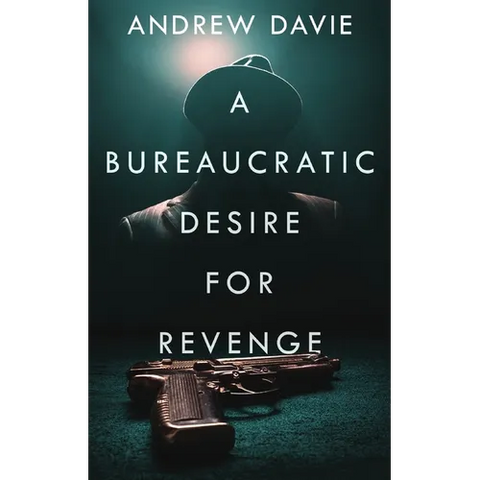 A Bureaucratic Desire For Revenge
