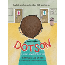 Dotson: My Journey Growing Up Transgender - Hardcover