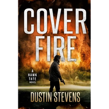 Cover Fire: A Thriller