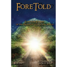 ForeTold: Survivor Stories of the Prophetic End of the World - Paperback