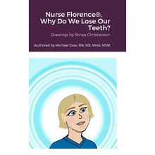 Nurse Florence(R), Why Do We Lose Our Teeth?