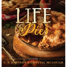 Life of Pies: Special Cookbook Collector Edition: The Official Cookbook: A - Hardcover