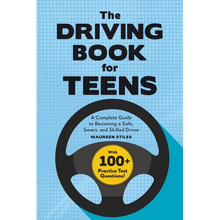 The Driving Book for Teens: A Beginner's Guide to Becoming a Safe, Smart, and Skilled Driver - Paperback