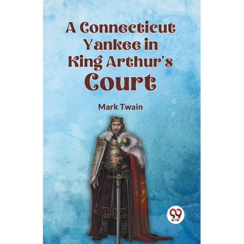 A Connecticut Yankee in King Arthur's Court