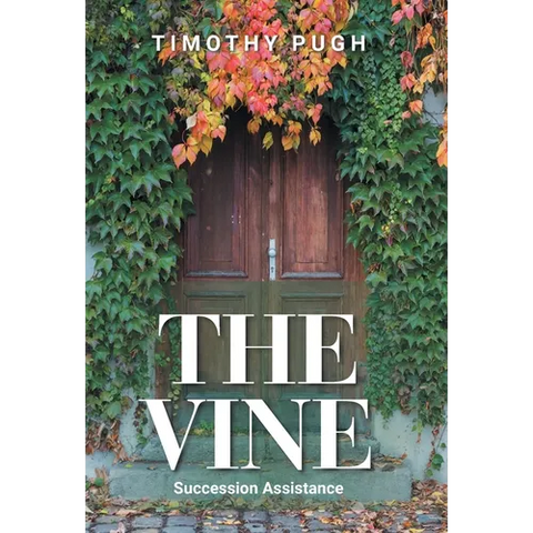The Vine: Succession Assistance