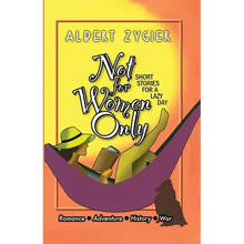 Not For Women Only: Short Stories for a Lazy Day