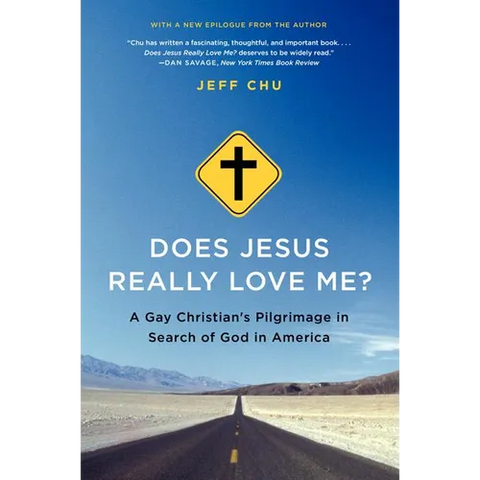 Does Jesus Really Love Me?: A Gay Christian's Pilgrimage in Search of God in America