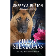 Village Shenanigans: Join Jerry McNeal And His Ghostly K-9 Partner As They Put Their 