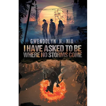 I Have Asked to be Where No Storms Come - Paperback