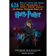 626 Spells, Facts and Trivia you Probably Don't Know about the Magical Wizarding World of Harry Potter: Enhance Knowledge, Turn You into a Real Wizard - Paperback