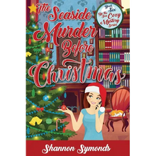 The Seaside Murder Before Christmas: Book 6 By the Sea Cozy Mystery Series
