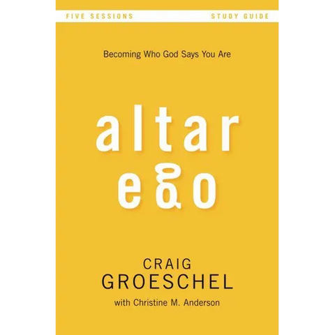 A Altar Ego Bible Study Guide: Becoming Who God Says You Are (Study Guide)