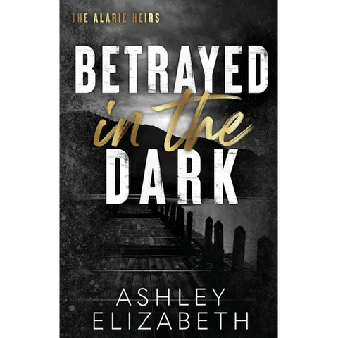 Betrayed in the Dark