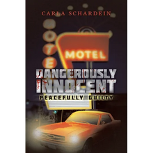 Dangerously Innocent: Peacefully Guilty - Paperback