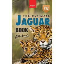 Jaguars The Ultimate Jaguar Book for Kids: Amazing Photos & Facts: Discover the Largest Cat in the Americas for Kids Ages 8-12 - Hardcover