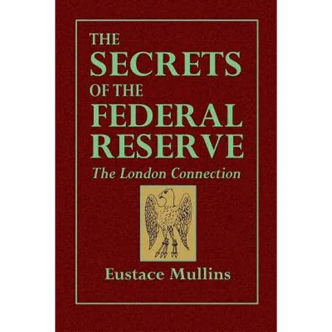 The Secrets of the Federal Reserve -- The London Connection
